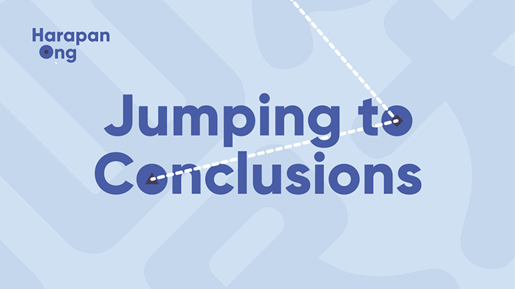 Jumping to Conclusions by Harapan Ong