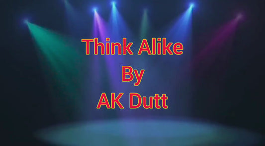 THINK ALIKE by A.K. Dutt